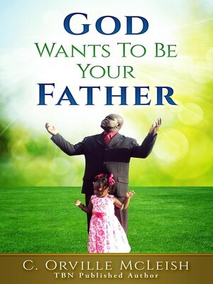 cover image of God Wants to be Your Father